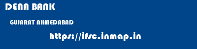 DENA BANK  GUJARAT AHMEDABAD    ifsc code